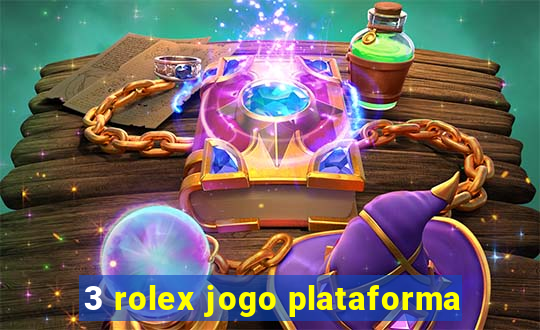 3 rolex jogo plataforma