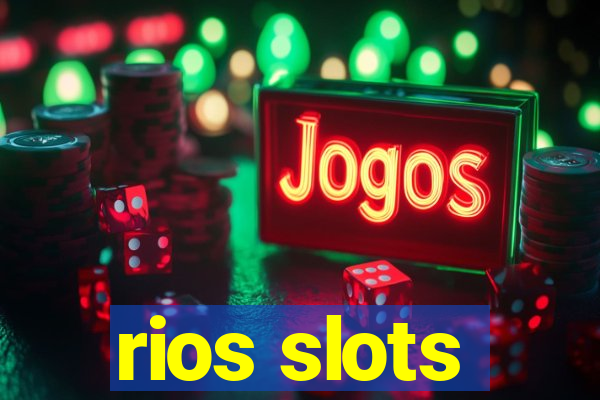 rios slots