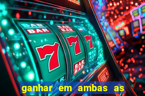 ganhar em ambas as partes do jogo