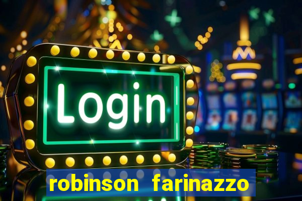 robinson farinazzo biografia wikipedia