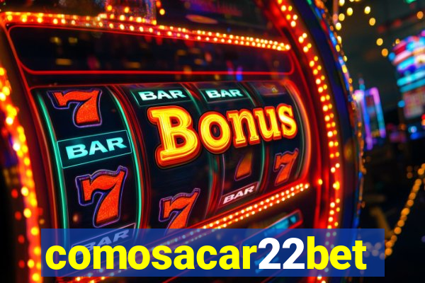 comosacar22bet