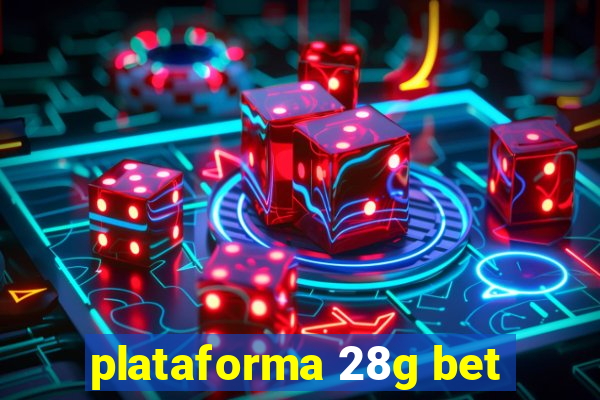 plataforma 28g bet