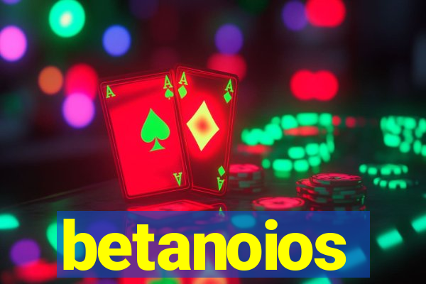 betanoios