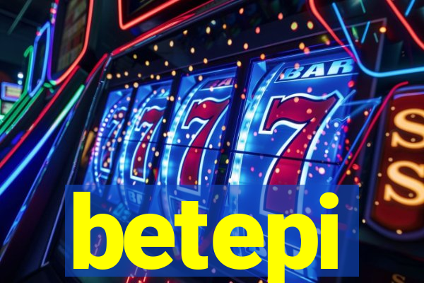 betepi