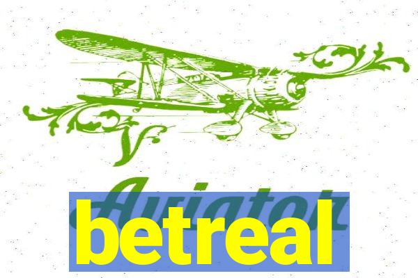 betreal