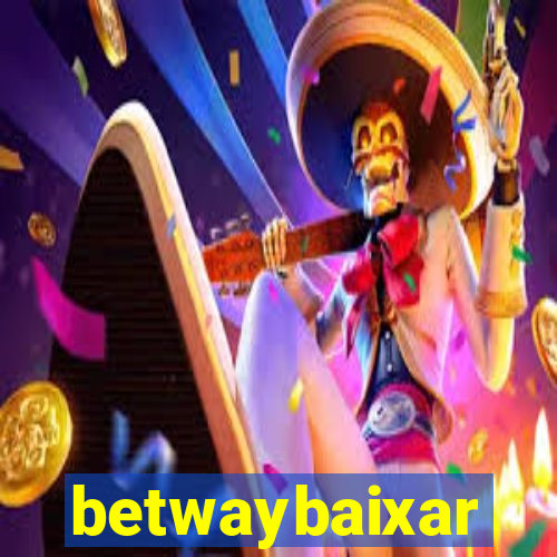 betwaybaixar