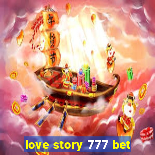 love story 777 bet