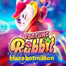 blazebotmillion