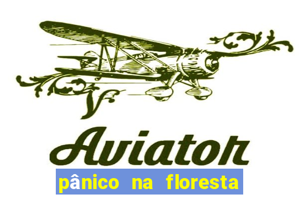 pânico na floresta 2 filme completo dublado mega filmes