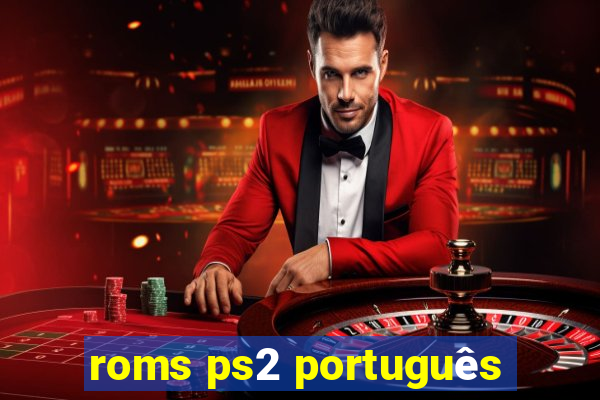 roms ps2 português