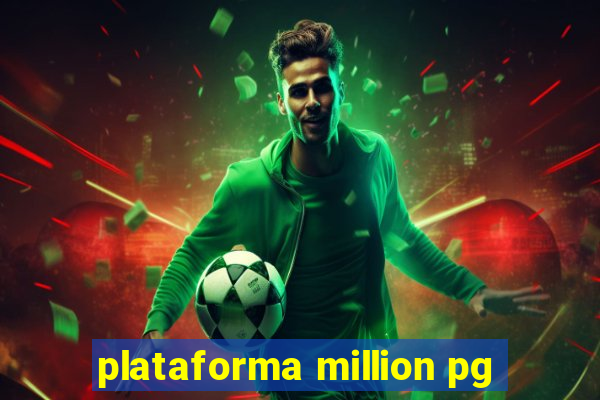 plataforma million pg