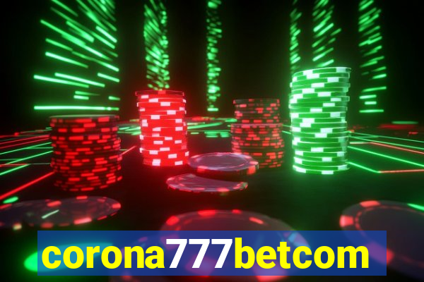 corona777betcom