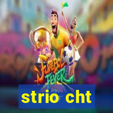 strio cht