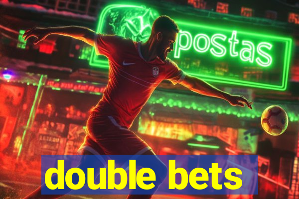 double bets