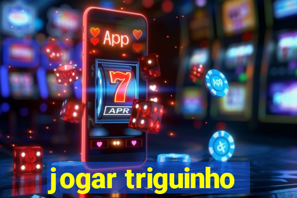 jogar triguinho