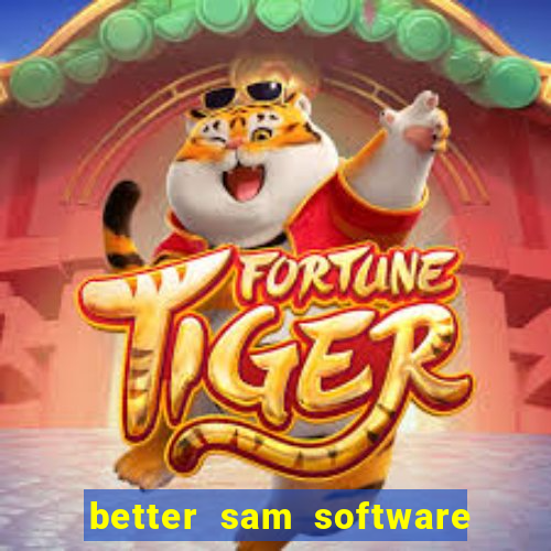 better sam software automatic mouth