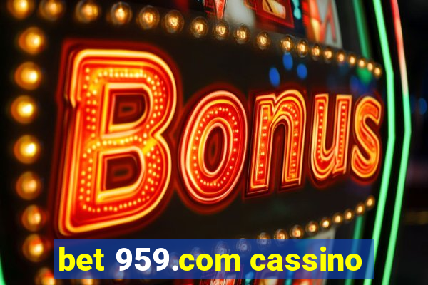 bet 959.com cassino