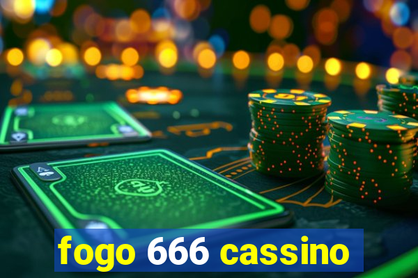 fogo 666 cassino