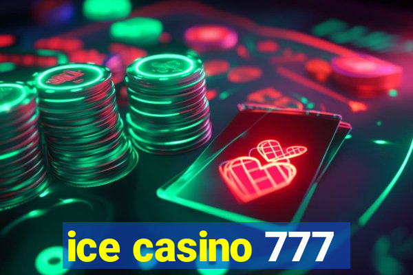 ice casino 777