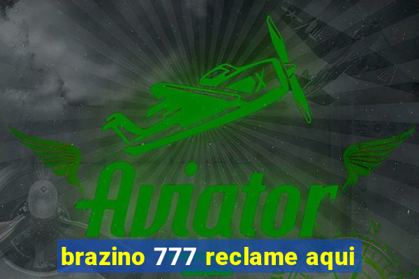 brazino 777 reclame aqui