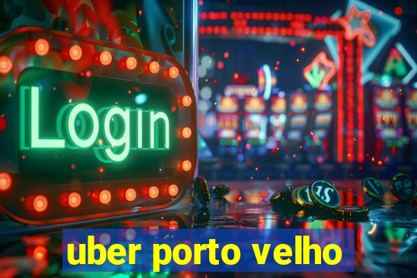 uber porto velho