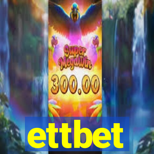 ettbet