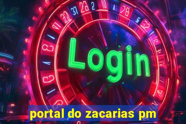 portal do zacarias pm