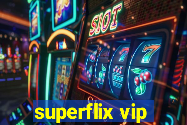 superflix vip