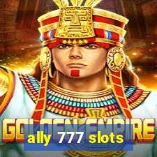 ally 777 slots