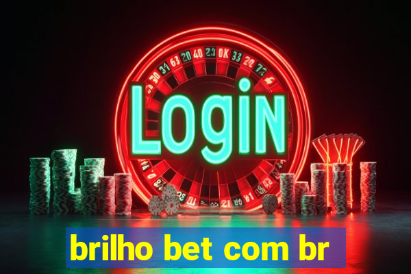 brilho bet com br