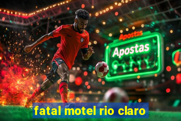 fatal motel rio claro