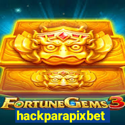 hackparapixbet