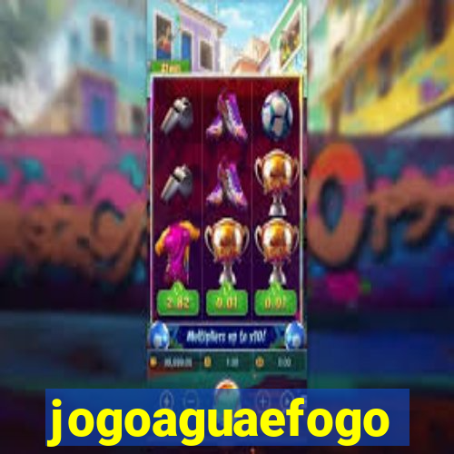 jogoaguaefogo