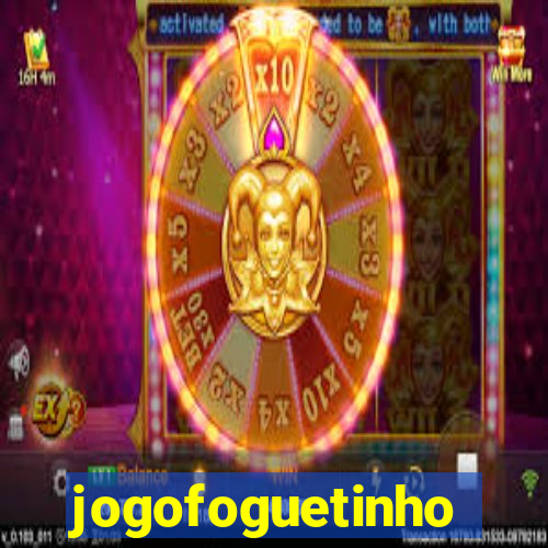 jogofoguetinho