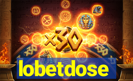 lobetdose