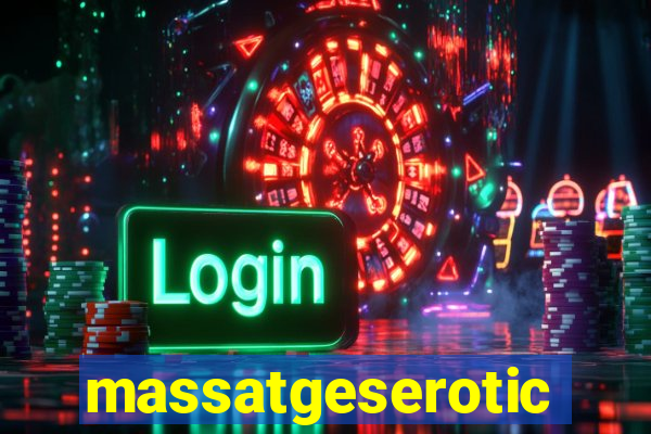 massatgeserotics's