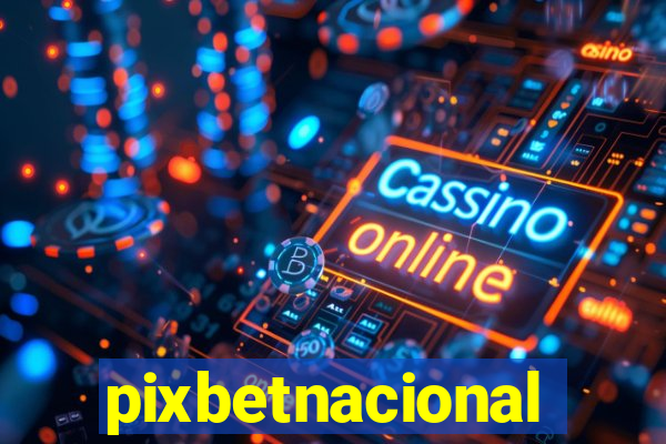 pixbetnacional