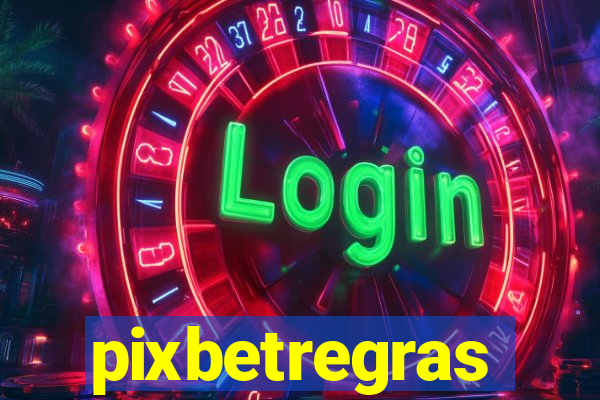 pixbetregras