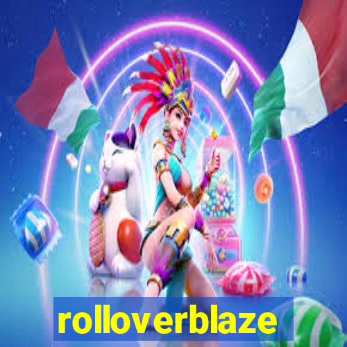 rolloverblaze