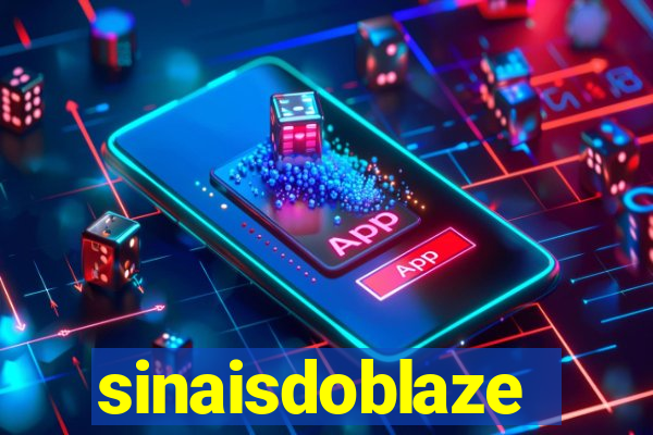 sinaisdoblaze